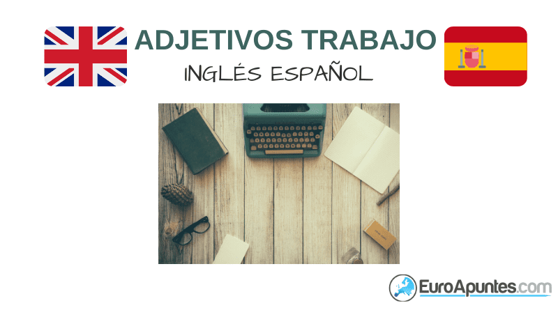Trabajo adjetivos inglés español | Euroapuntes